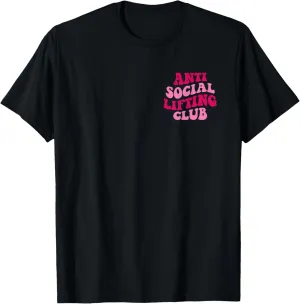Anti Social Lifting Club Funny T-Shirt