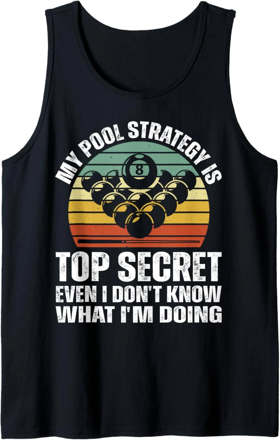 Billiard Pool Player My Pool Strategy Is Top Secret Retro Tank Top