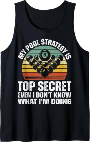 Billiard Pool Player My Pool Strategy Is Top Secret Retro Tank Top