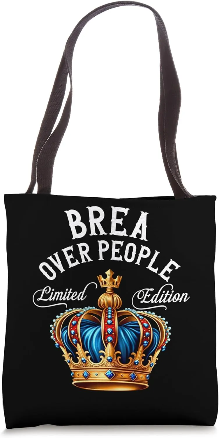 Brea Name Birthday Gift Funny Brea Over People Crown Tote Bag