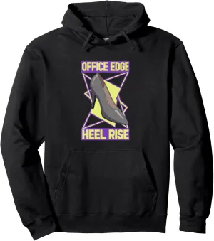 High Heels Office Edge Heel Rise Business Fashion Lovers Pullover Hoodie