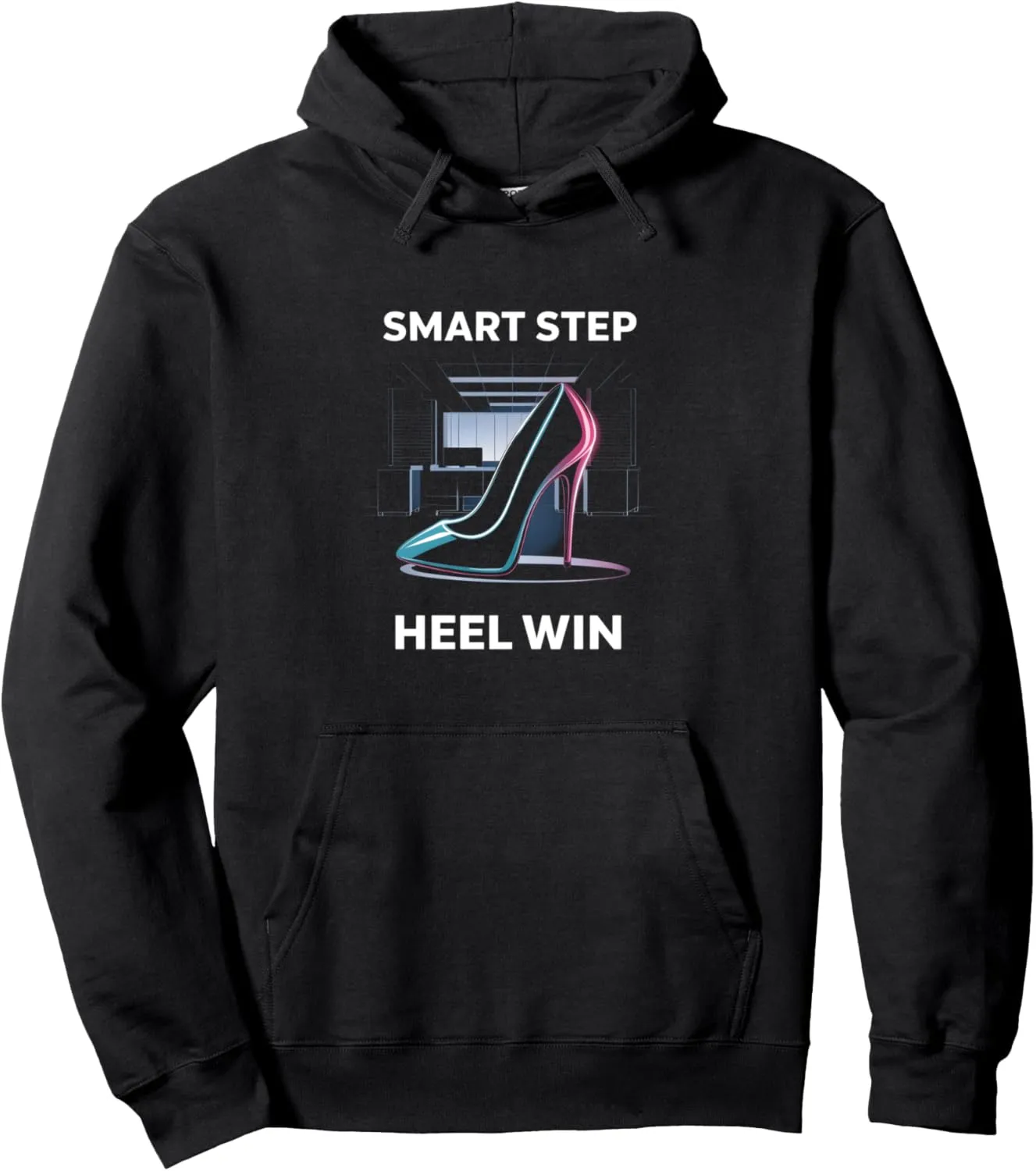High Heels Smart Step Heel Win Executives Fashion Lovers Pullover Hoodie
