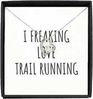 I Freaking Love Trail Running Necklace Pendant Funny Gift Idea For Hobby Lover Fan Quote Addict Gag Jewelry With Chain Message Card Box