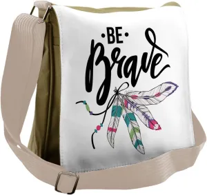 Lunarable Be Brave Messenger Bag, Tribal Feathers Bohemian, Unisex Cross-body