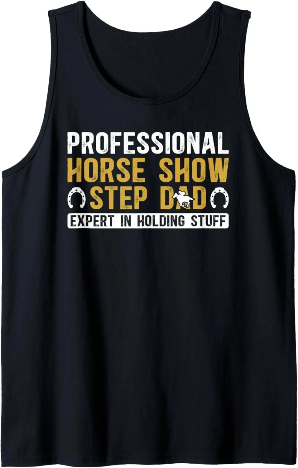 Mens Professional Horse Show Step Dad Equestrian Stepfather Tank Top